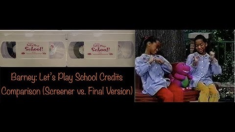 Barney: Let’s Play School Credits Comparison (Screener vs. Final Version) (V1 and V2)