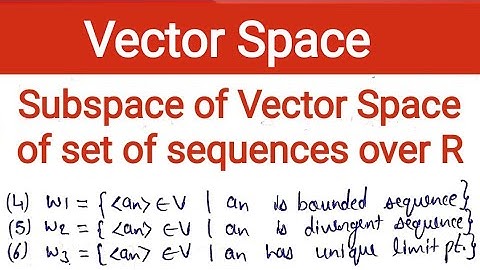 22. Subspace of vector space of sequence | bounded sequence  divergent sequence | unique limit point