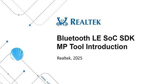 Bluetooth LE SoC SDK Training – MP Tool Introduction