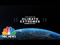 2020: The Year Of Climate Extremes | NBC Nightly News