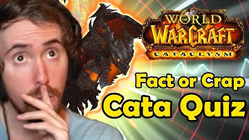 Asmongold Takes The Cataclysm Fact Or Crap Quiz