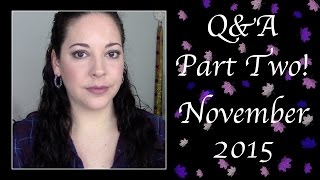 Q&amp;A Pt 2: Nov. 2015 | My High School Experience, Makeup, etc.