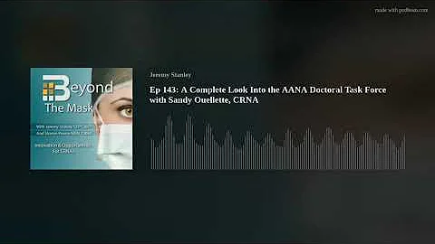 Ep 143: A Complete Look Into the AANA Doctoral Tas...