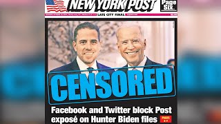 NY Post Story Exposes Unchecked Censorship Powers Of Twitter And Facebook