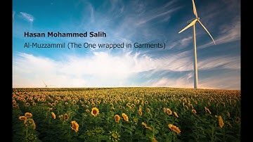 Hasan Mohammed Salih   Surah Al Muzzammil The One wrapped in Garmentsحسن محمد صالح  سورة  المزمل