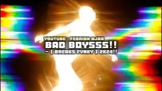 BAD BOYSS_-_( Breaks Fvnky ) 2024!!