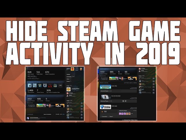 How to Hide Game Activity on Steam[WORKING 2019]! Remove Recent Game  Activity on steam! 