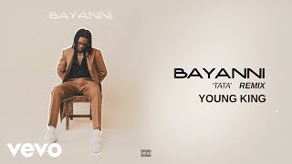 Bayanni - Ta Ta Ta Young King (Official Audio) chords