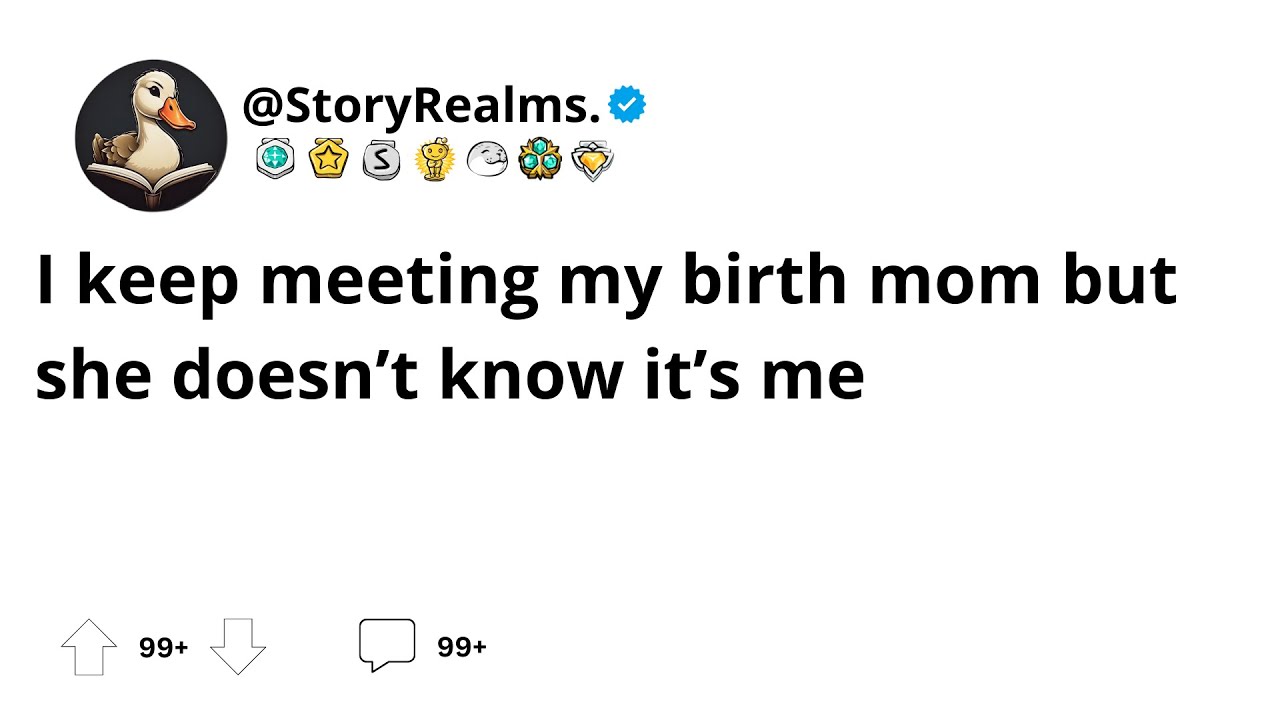 I Keep Meeting My Birth Mom But She Doesn t Know It s Me YouTube i-keep-meeting-my-birth-mom-but-she-doesn-t-know-it-s-me-youtube