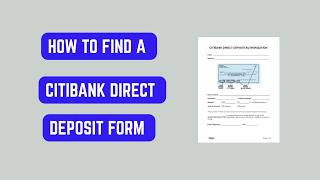 How to Find a Citibank Direct Deposit Form – Routing Number, Account Info & PDF Download