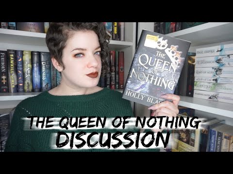 The Queen of Nothing | DISCUSSION