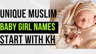 Unique Muslim baby Girl Names with Meaning Start with Kh by Baby Connecting