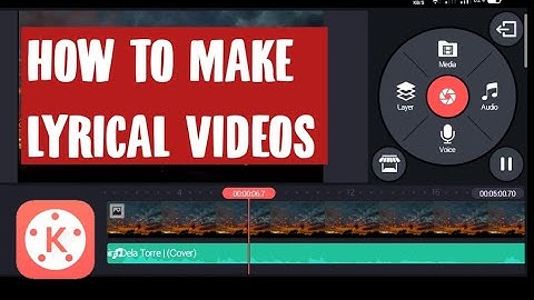 Paano gumawa ng Lyric video sa Kinemaster