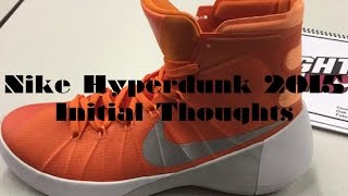 Nike Hyperdunk 2015 - Initial Thoughts