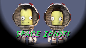 Two Idiots in Space - Kerbal Space Program – 1