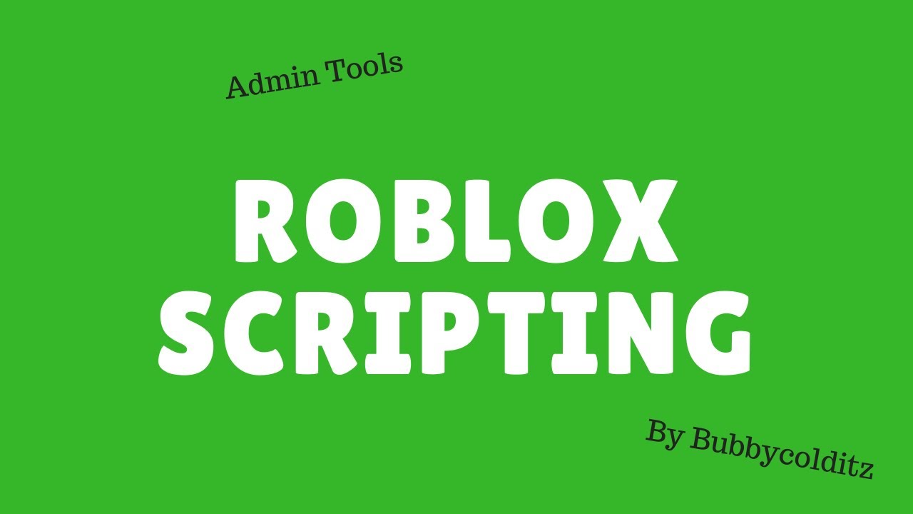 Admin Tools Roblox Scripting Youtube - admin tool roblox