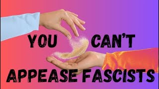 You Cant Appease Fascists | Cats Cradle
