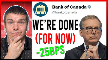 Bank of Canada FINISHED with Rate Cuts??
