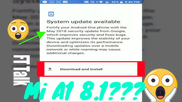 Mi A1 MAY SECURITY PATCH Released To Public | Android Oreo 8.1 For Xiaomi Mi A1 | FT Talk