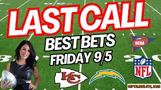 Last Call LIVE: Chiefs vs Chargers Predictions & Picks | College Football Week 2 Bets | 9/5/25