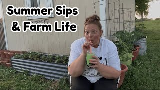 Summer Sips & Farm Updates | A Refreshing Drink, Garden Stroll & Life Lately 🌿