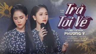 Trả Tôi Về - Phương Ý | St: Mặc Thế Nhân | Ca Khúc Bolero Mới Nhất Hôm Nay