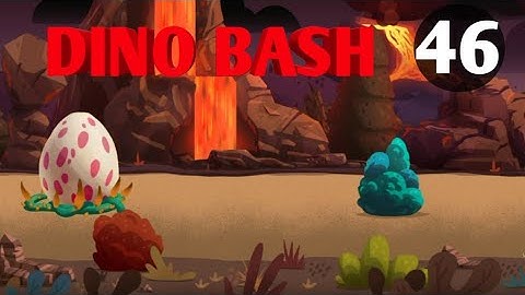 Dino Bash Level 46 Android walk-through Gameplay...!