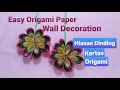 Hiasan Dinding Kertas Origami yang Mudah / Easy Origami Paper Wall Decorations