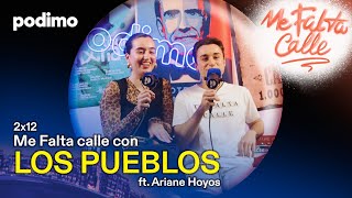 2x12 ı Me Falta Calle con LOS PUEBLOS ft. Ariane Hoyos