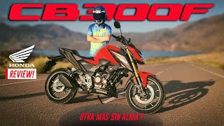 REVIEW ! HONDA CB300F | OTRA MOTO SIN ALMA ?