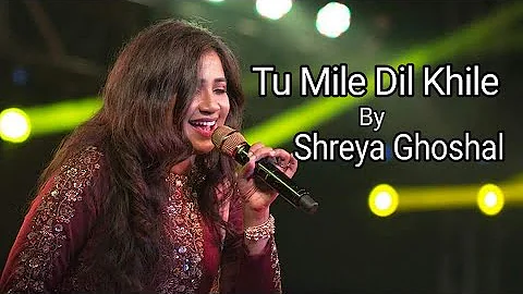 Tum Mile Dil Khile By Shreya Ghoshal Live In Concert #HappyBirthdayShreyaGhoshal