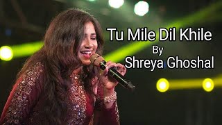 Tum Mile Dil Khile By Shreya Ghoshal Live In Concert #HappyBirthdayShreyaGhoshal