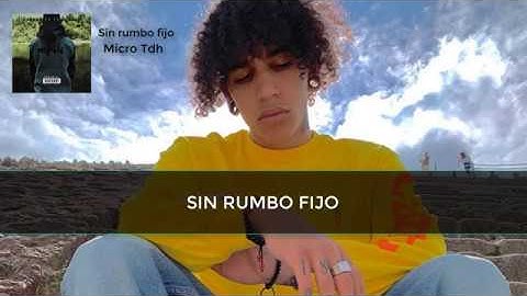 Thumbnail of Micro Tdh - Sin rumbo fijo letra