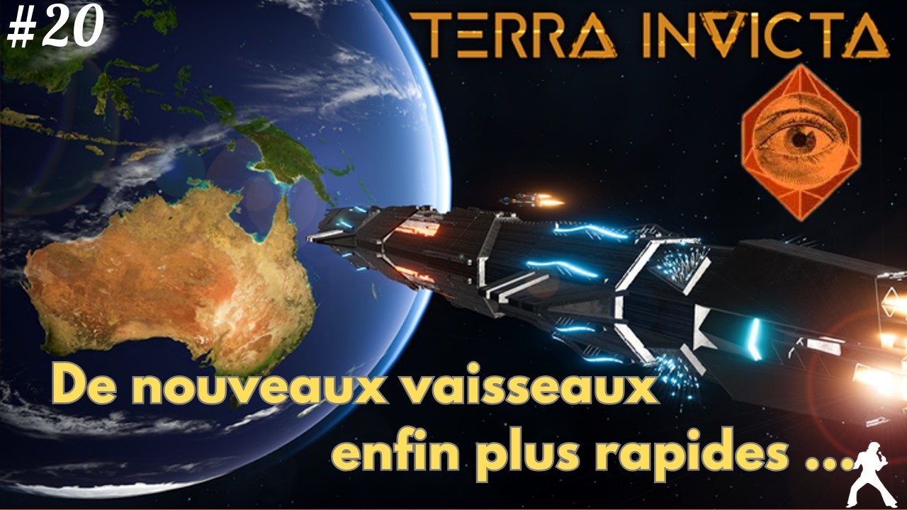 Terra Invicta FR S2 // 20 // De nouveaux vaisseaux enfin plus rapides ...