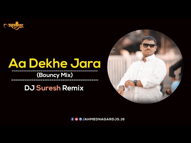 Aa Dekhe Jara (Bouncy Mix) Dj Suresh Remix Unreleased | AhmednagarDJs class=