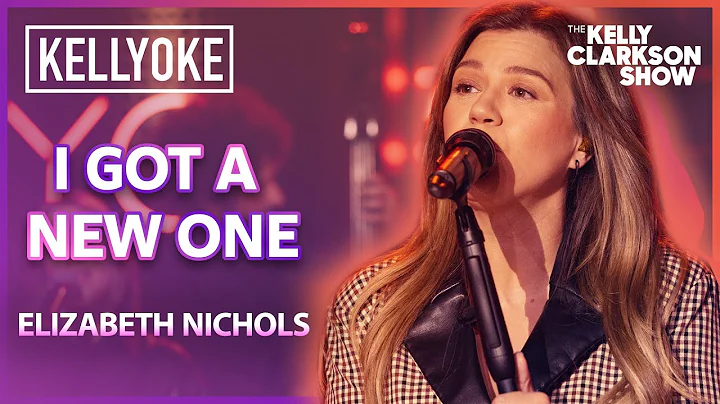 'I Got A New One' By Elizabeth Nichols | Kelly Clarkson Kellyoke Cover