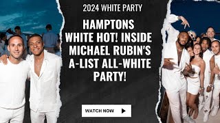 Michael Rubin's Hamptons White Party