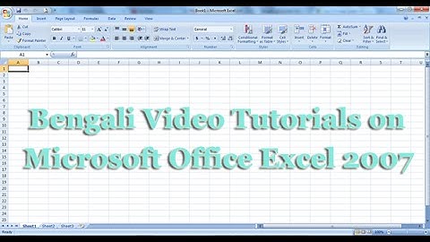 MS Excel 2007 Video Tutorials (Bengali) Part-6 |  How to Write in MS Excel - 2007