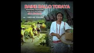 BAINE BALLO TORAYA MANAMAN PENAANMU MALOLO RUPAMMU // ROY REN RYA //LAGU TORAJA TERBARU