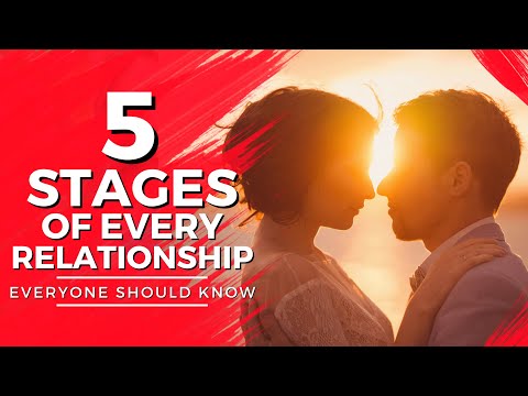 The 5 Stages Of Relationships Everyone Should Know