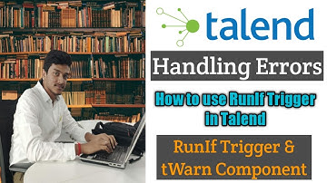 39.How to use tWarn Component and RunIf Condition in Talend l tWarn l RunIf Trigger l Talend