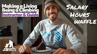 How I Make It Work Being A Climbing & Mountaineering Guide & Instructor  The updated version!