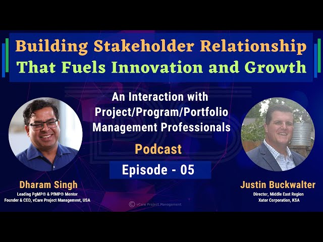 Building Stakeholder Relationship That Fuels Innovation and Growth | Justin Buckwalter | Episode 5