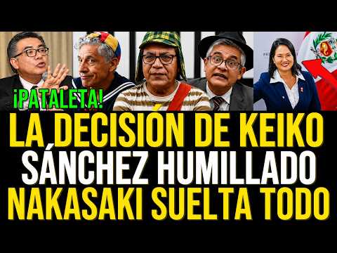 🔴#ENVIVO | NAGASAKI HUMILLA A SÁNCHEZ TRAS SU DERROTA Y KEIKO CAMBIA EL RUMBO DEL PERÚ