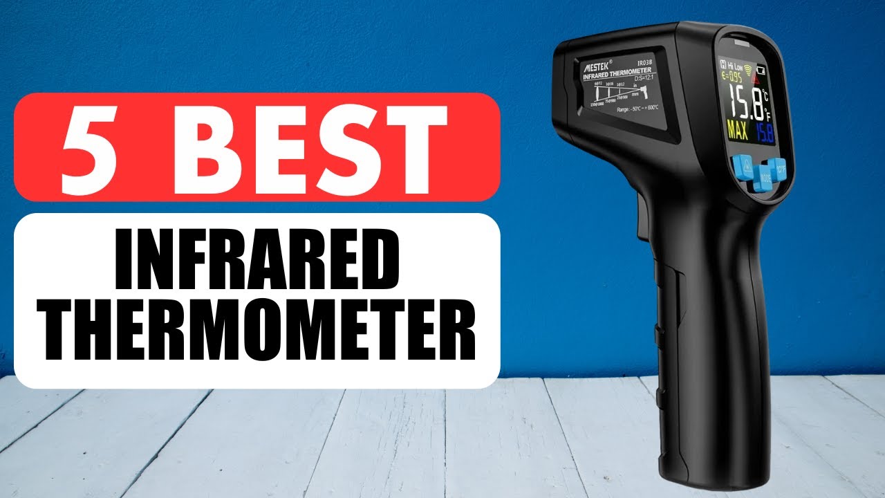 Best Infrared Thermometer for Accurate & Instant Readings