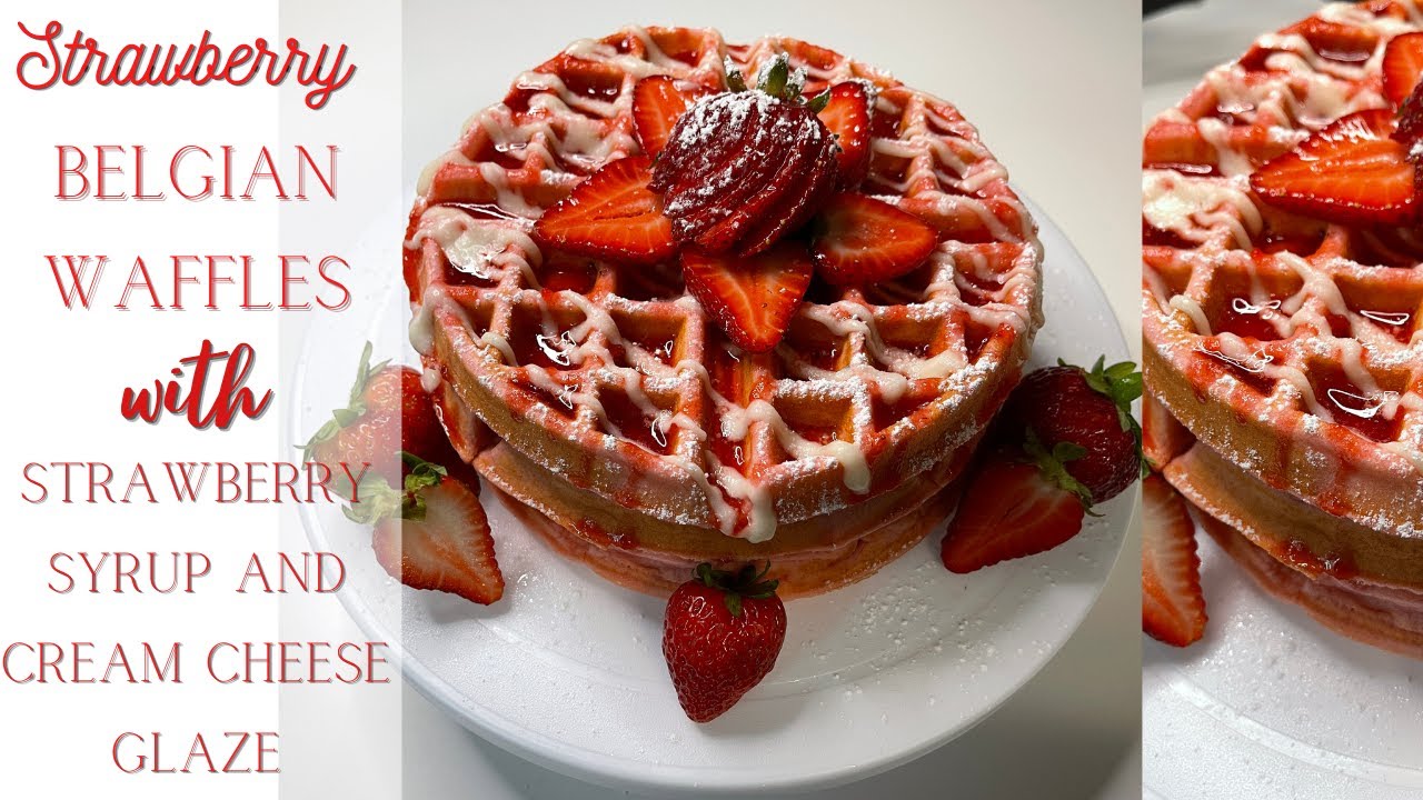 Strawberry Belgian Waffles with Strawberry Syrup and Cream Cheese Glaze | P & R Makes