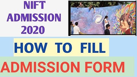 HOW TO FILL NIFT ADMISSION FORM 2020! HOW TO FILL NIFT APPLICATION FORM 2020