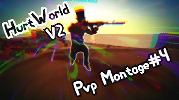 Hurtworld V2 Pvp #4