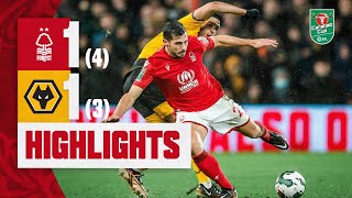 THROUGH TO THE SEMI-FINALS☄️ | MATCH HIGHLIGHTS | NOTTINGHAM FOREST 1:1 (4:3 ON PENALTIES) WOLVES