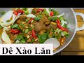 cách nấu DÊ XÀO LĂN kiểu miền tây. thịt dê xào lăn Vietnam Food curry goat Phu Cook